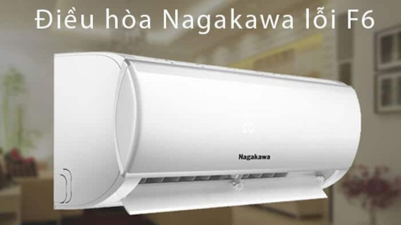 Lỗi F6 điều hòa Nagakawa 1