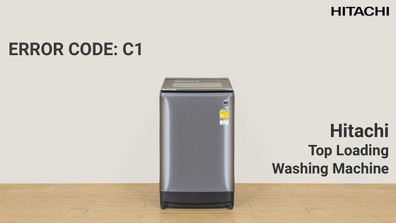 Lỗi C1 máy giặt Hitachi là lỗi gì?