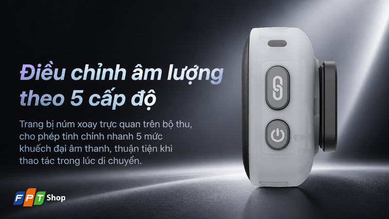 Điều chỉnh âm lượng theo 5 cấp độ