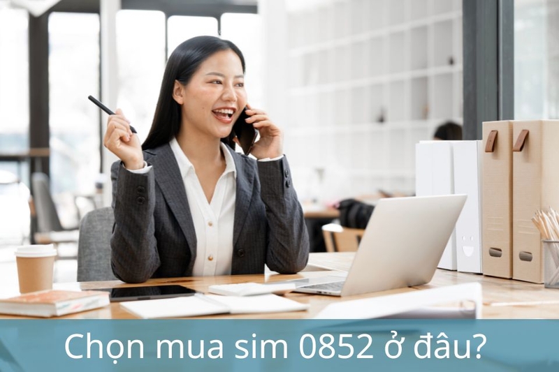 mua sim 0852 ở đâu
