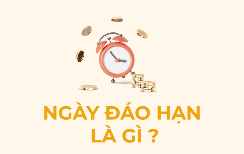 Ngày đáo hạn là gì? (hình 1)
