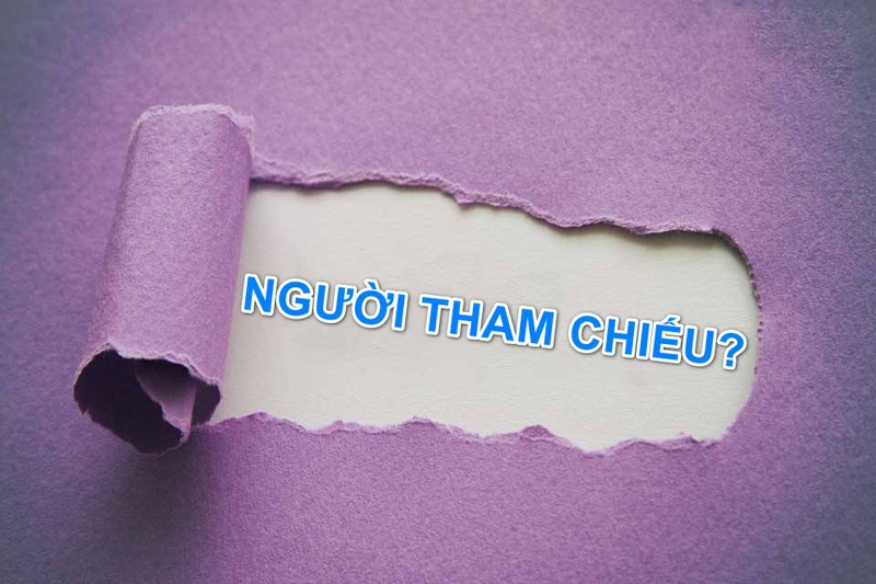 Người tham chiếu là gì - 02