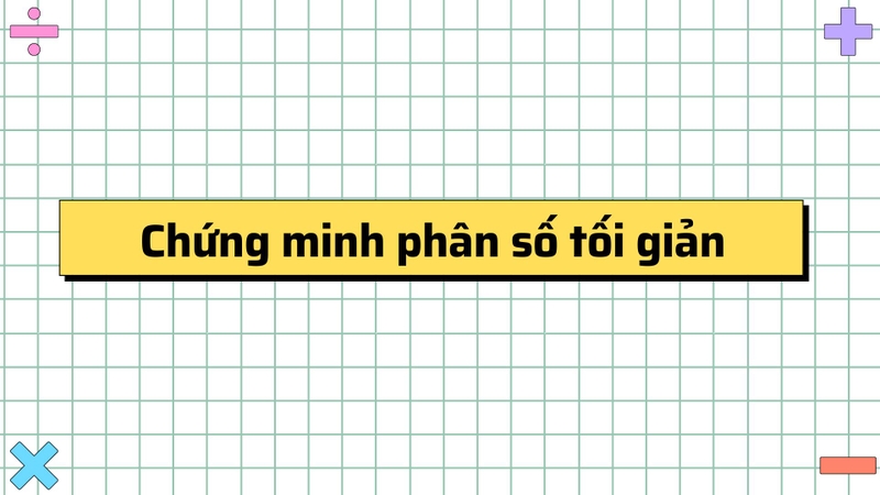 Phân số tối giản là gì 2