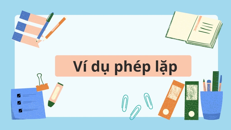Phép lặp là gì (ảnh 4)