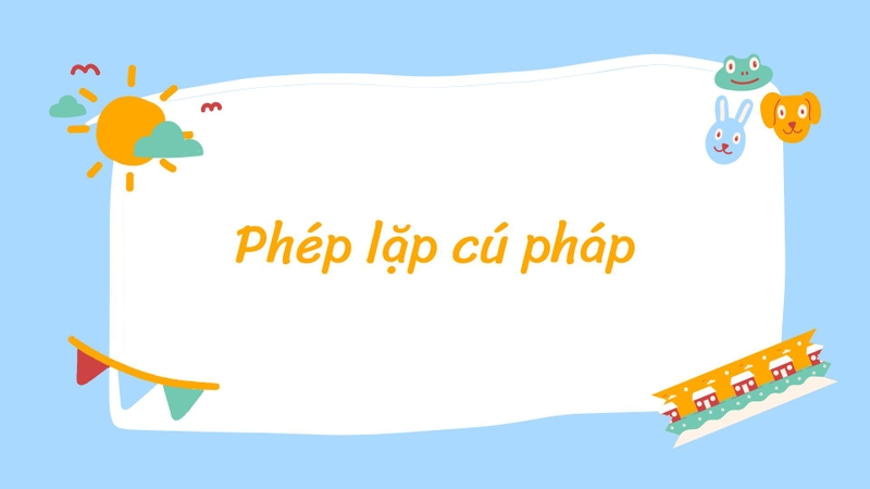 Phép lặp là gì (ảnh 7)