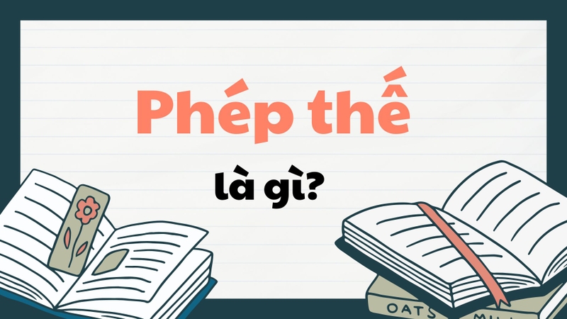 Phép thế là gì 1
