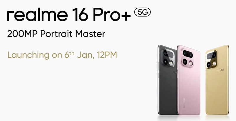 Realme 16 Pro+ 5G chốt ngày ra mắt 6/1, pin 7.000mAh, AnTuTu 1,44 triệu điểm
