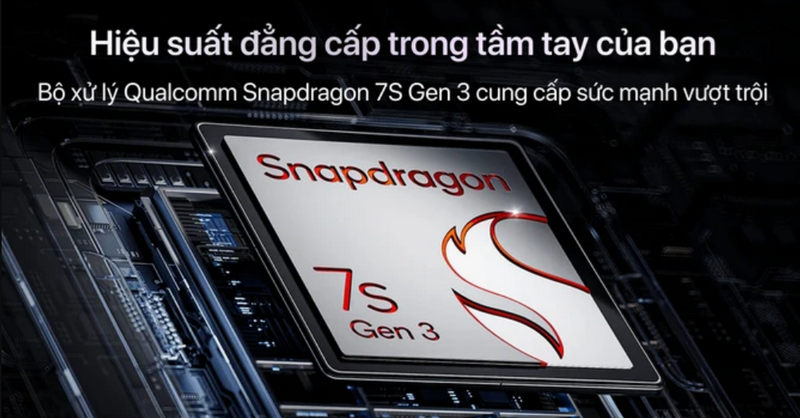 Chiếc điện thoại sở hữu chip Snapdragon 7s Gen 3 mạnh mẽ