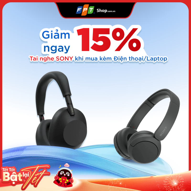 sam-tai-nghe-sony-don-tet-uu-dai-15percent-khi-mua-kem-dien-thoai-hoac-laptop-200171-1.png