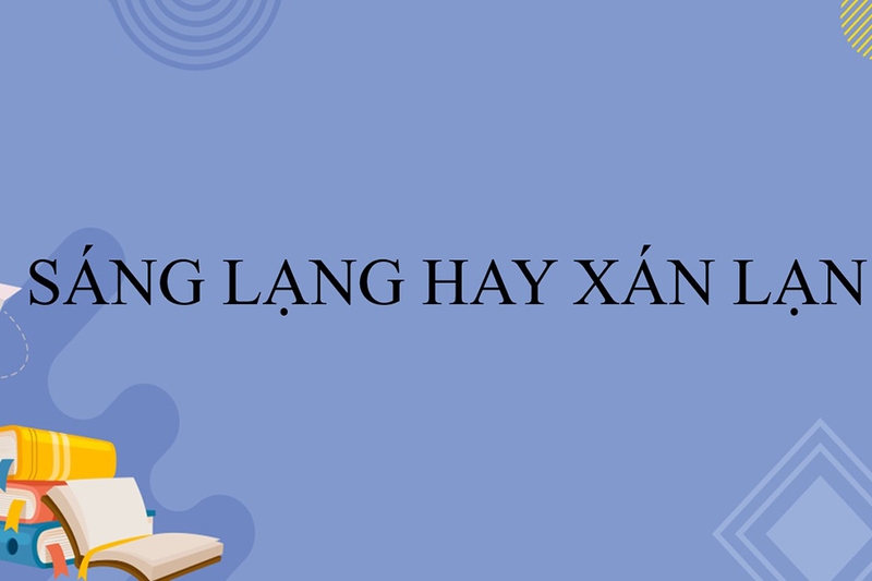 Sáng lạng hay xán lạn 1
