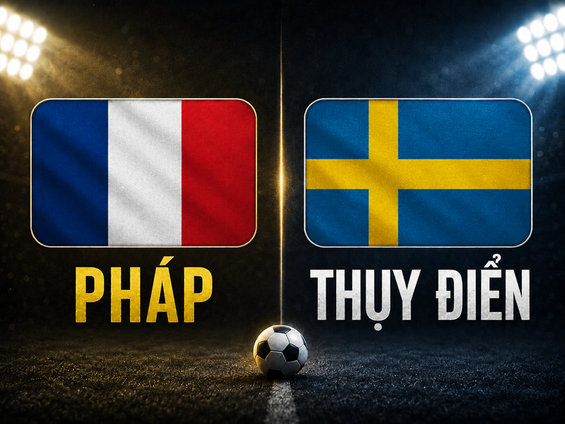 Pháp vs Thụy Điển
