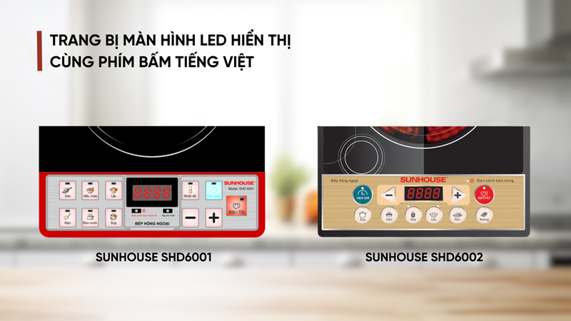 so sánh bếp hồng ngoại sunhouse shd6001 và shd6002 4