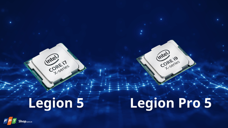 CPU của Legion 5 và Legion Pro 5