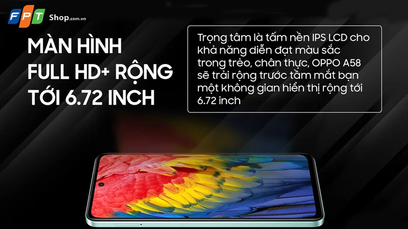 Điện thoại OPPO A58 có ưu điểm là màn hình rộng