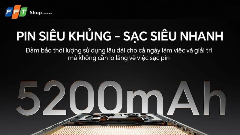 Viên pin lớn 5200mAh đảm bảo thời lượng cả ngày dài