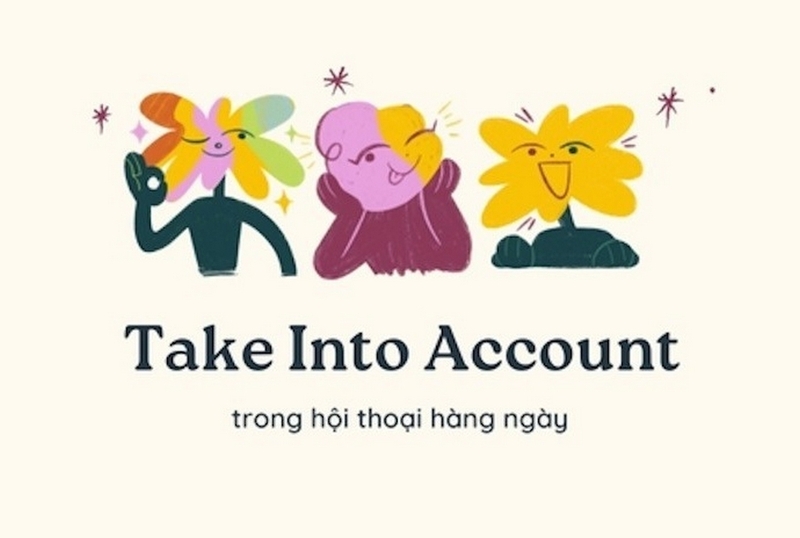 take into account là gì ảnh 1