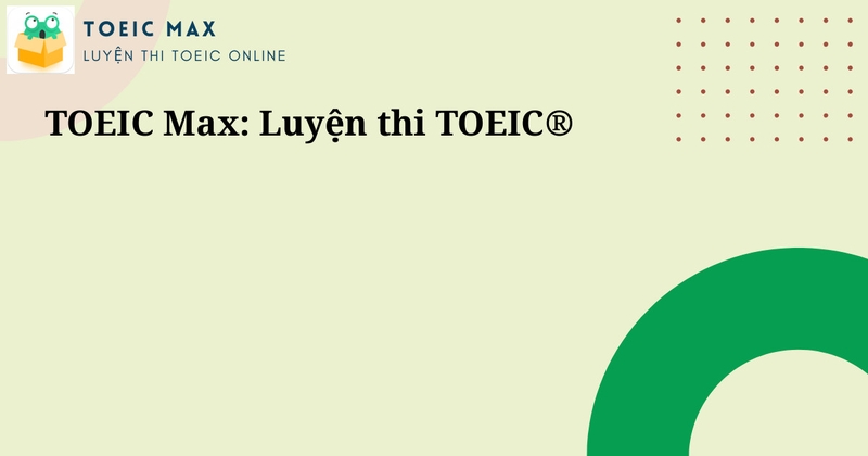 loi ich cua toeic max