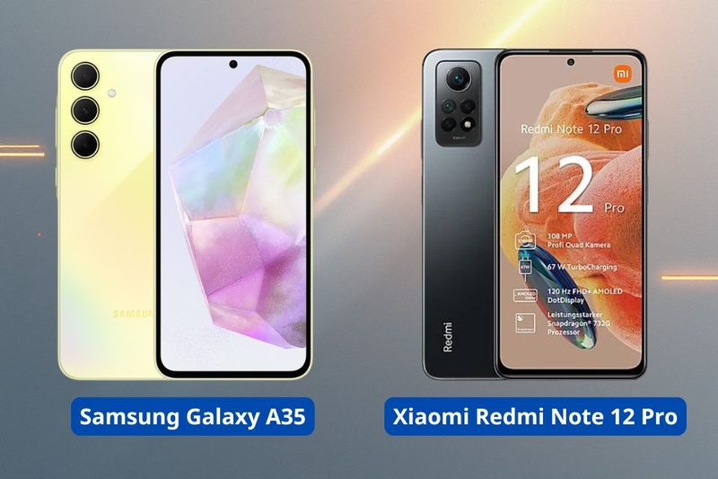 tổng quan Samsung Galaxy A35 và Xiaomi Redmi Note 12 Pro