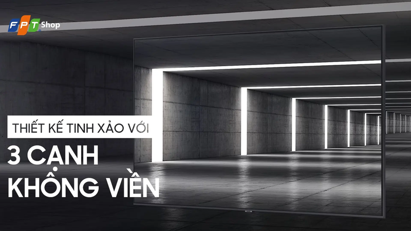 Top tivi màn hình lớn tốt nhất hiện nay ảnh 6