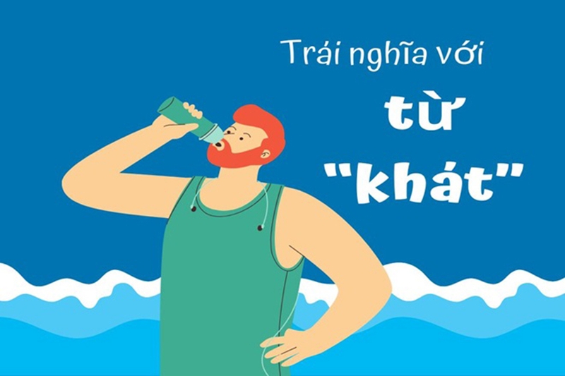 Trái nghĩa với khát là gì 9