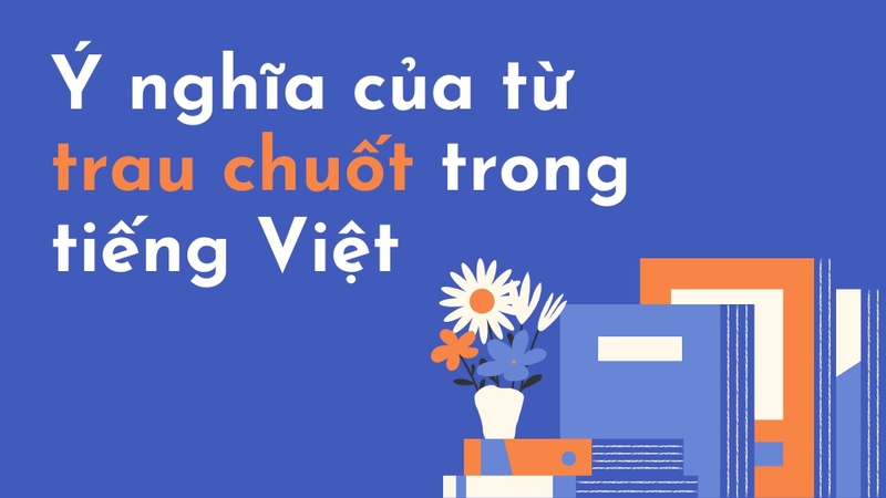 Trau chuốt hay chau chuốt hay trau truốt 2