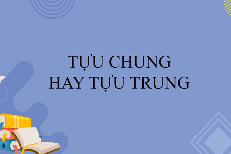 tuu-trung-hay-tuu-chung-3.jpg