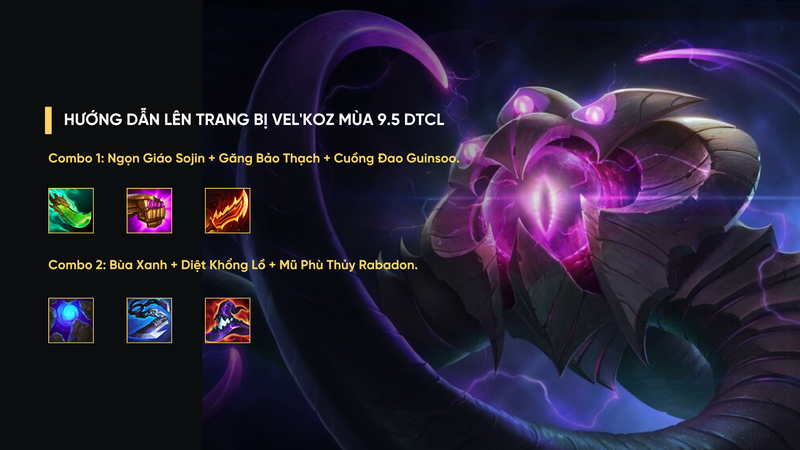 Hướng dẫn lên trang bị Vel'Koz mùa 9.5 DTCL