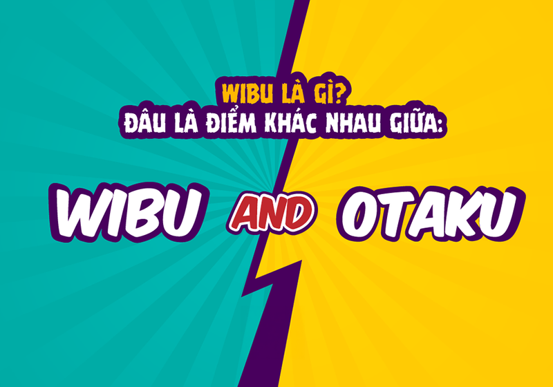 Sự khác biệt giữa "Wibu" và "Otaku"