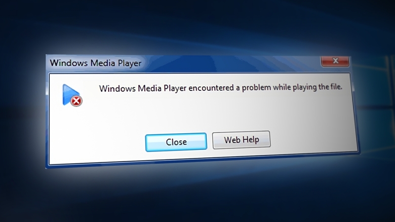 Windows Media Player Encountered a Problem là lỗi gì?