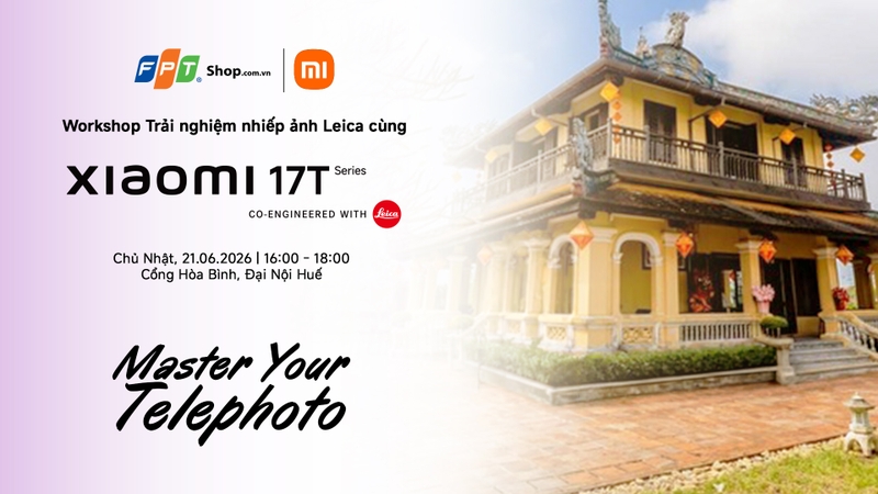workshop-trai-nghiem-nhiep-anh-leica-cung-xiaomi-17t-series-208380-2.jpg