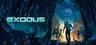 Khám phá EXODUS - Hành trình sinh tồn giữa vũ trụ rộng lớn và cuộc truy tìm bí mật cổ xưa