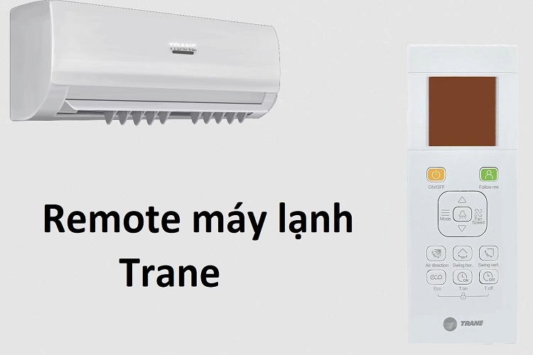 Hướng dẫn sử dụng remote máy lạnh Trane chi tiết từng tính năng cho người mới