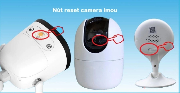 Cách reset camera để thiết lập lại mật khẩu từ đầu