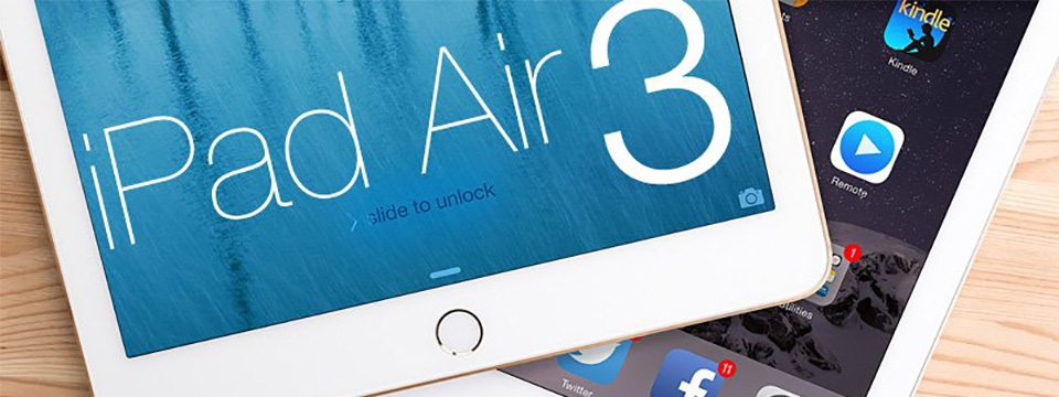 iPad Air 3 với thiết kế màn hình 4K, 4 loa ngoài và đèn Flash