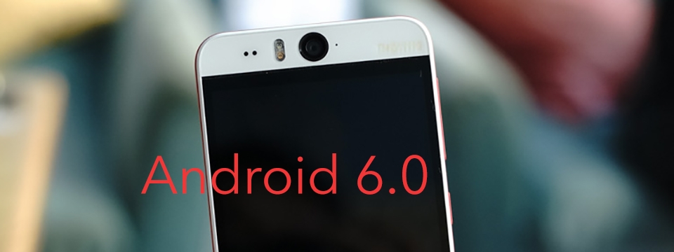 HTC Disre Eye sẽ được cập nhật Android 6.0 Marshmallow