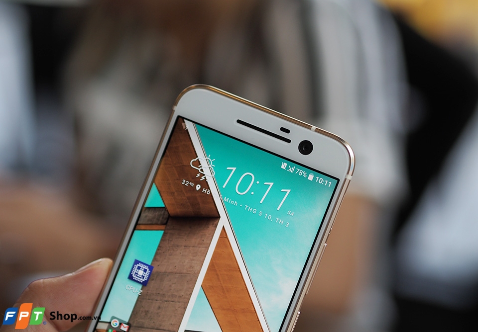 Trên tay HTC 10 tại Việt Nam: Rất đáng để trải nghiệm