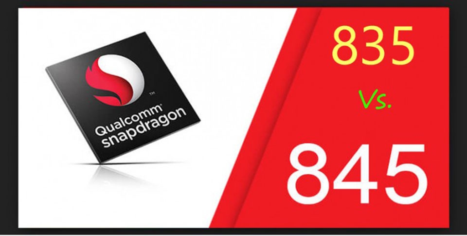Snapdragon 845 vs Snapdragon 835 Snapdragon 845 vs Snapdragon 835