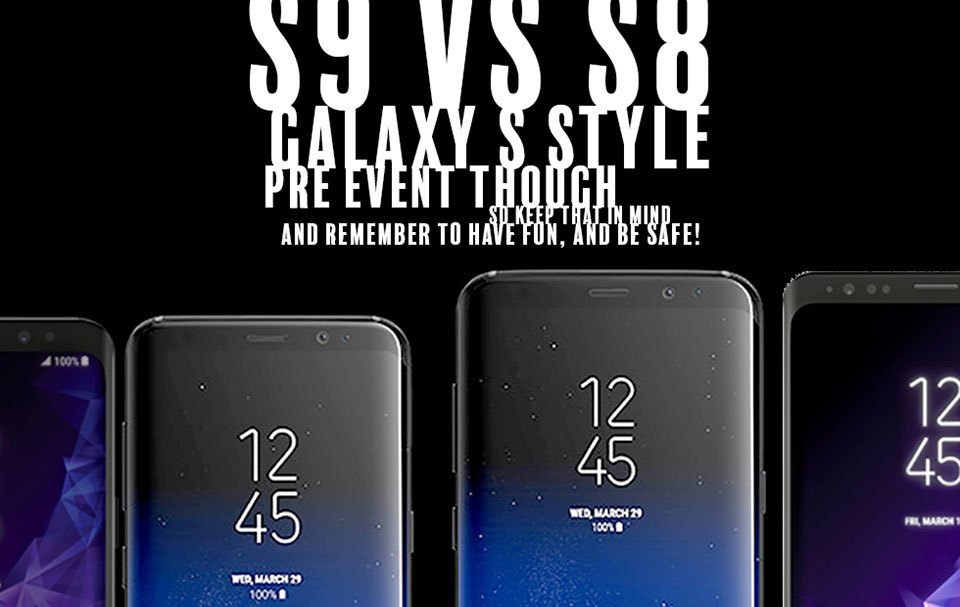 So sánh Galaxy S9 / S9 Plus vs Galaxy S8 / S8 Plus So sánh Galaxy S9 / S9 Plus vs Galaxy S8 / S8 Plus