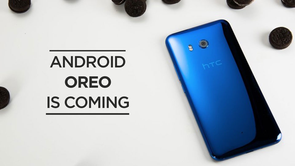 HTC U11 sẽ nhận được Android 8.0 Oreo trước năm 2018