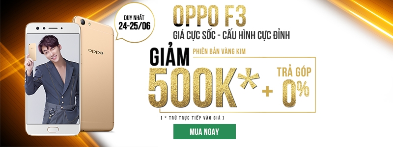 Mua OPPO F3 được giảm 500K và trả góp 0% lãi suất