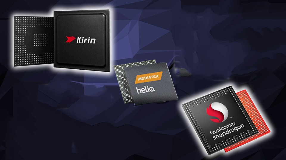 Chip Qualcomm, MediaTek và Huawei Kirin Chip Qualcomm, MediaTek và Huawei Kirin