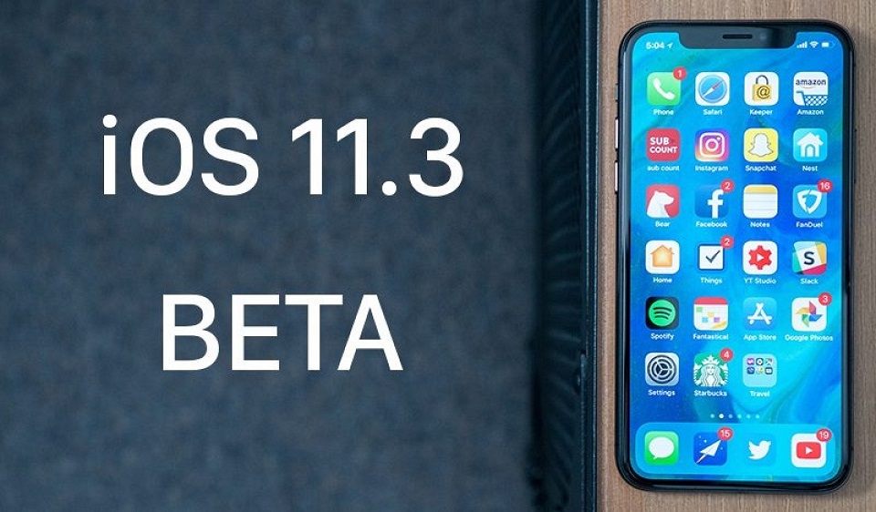 Apple đã phát hành iOS 11.3 Beta