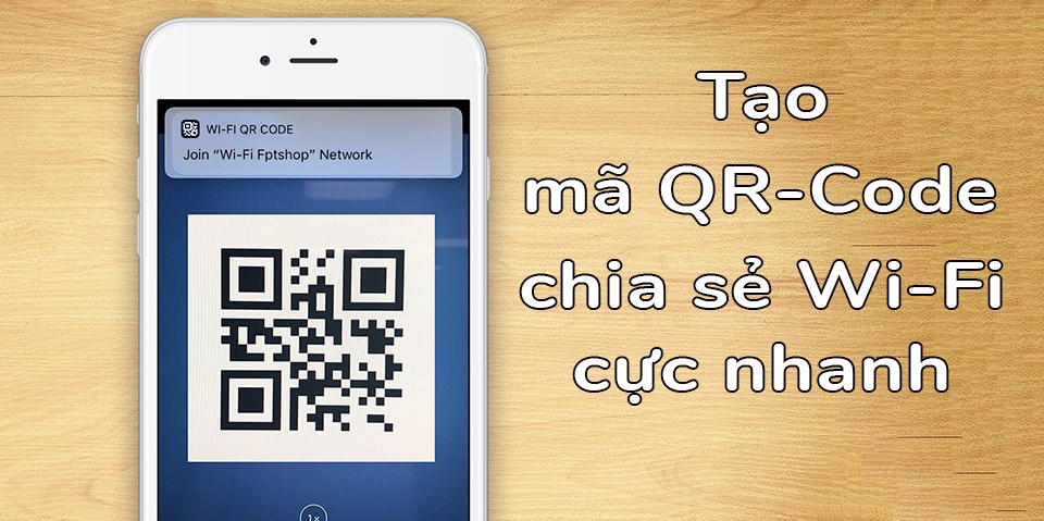 Tạo mã QR-Code để đăng nhập Wi-Fi nhanh chóng! (Ảnh 1)
