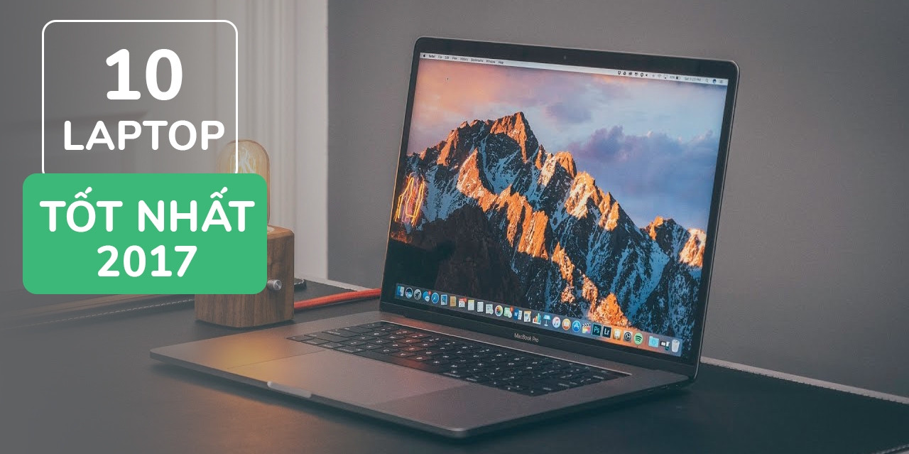 Top 10 sản phẩm laptop tốt nhất 2017! (Ảnh 1) Top 10 sản phẩm laptop tốt nhất 2017! (Ảnh 1)