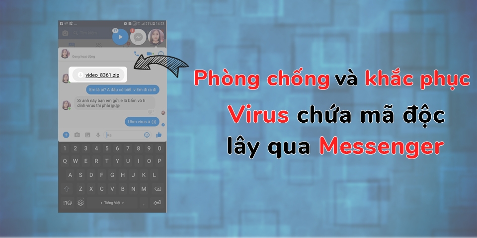 Khắc phục virus chứa mã độc gửi video trên Messenger! (Ảnh 1)