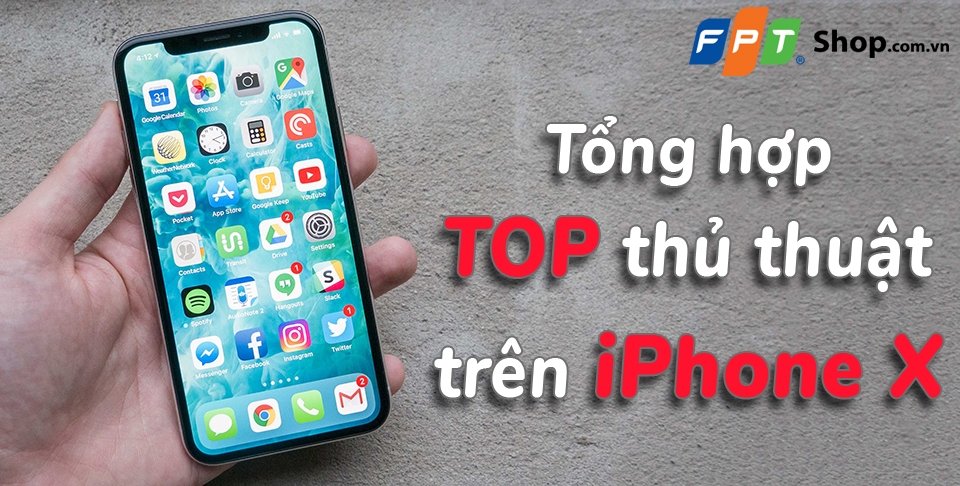 Tổng hợp top thủ thuật hiệu quả nhất trên iPhone X! (Ảnh 1)