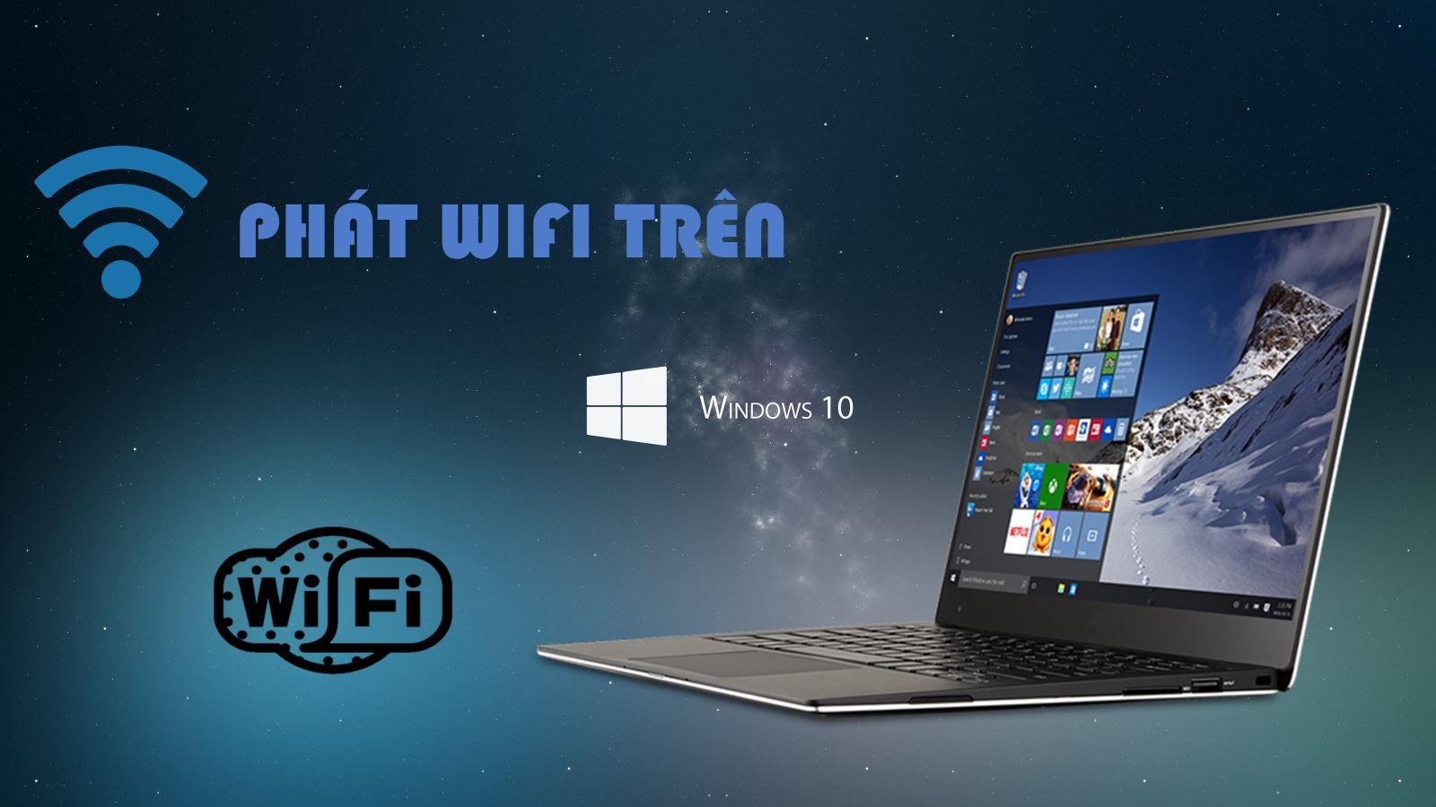 Hình nền bài viết hướng dẫn phát WIFI trên WINDOWS. Hình nền bài viết hướng dẫn phát WIFI trên WINDOWS.