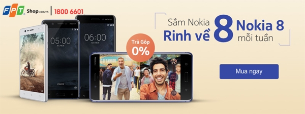 Nokia Tích cực “quay tay”, trúng ngay siêu phẩm Nokia 8 tại FPT Shop