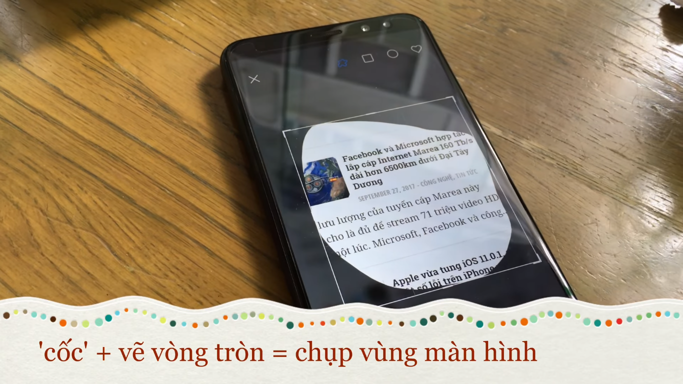 Cốc + vẽ hình vòng để chụp vùng màn hình: Khi thực hiện thao tác này, khu vực hình ảnh bạn khoanh tròn sẽ được chụp lại, giúp bạn dễ dàng tập trung hơn đến chi tiết muốn ghi lại thay vì chụp toàn màn hình. Cốc + vẽ hình vòng để chụp vùng màn hình: Khi thực hiện thao tác này, khu vực hình ảnh bạn khoanh tròn sẽ được chụp lại, giúp bạn dễ dàng tập trung hơn đến chi tiết muốn ghi lại thay vì chụp toàn màn hình.