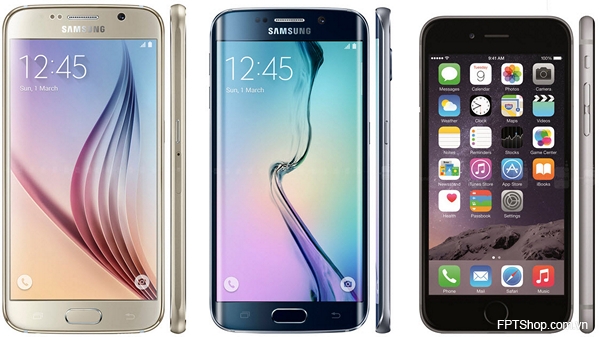 iPhone 6 hay Samsung Galaxy S6